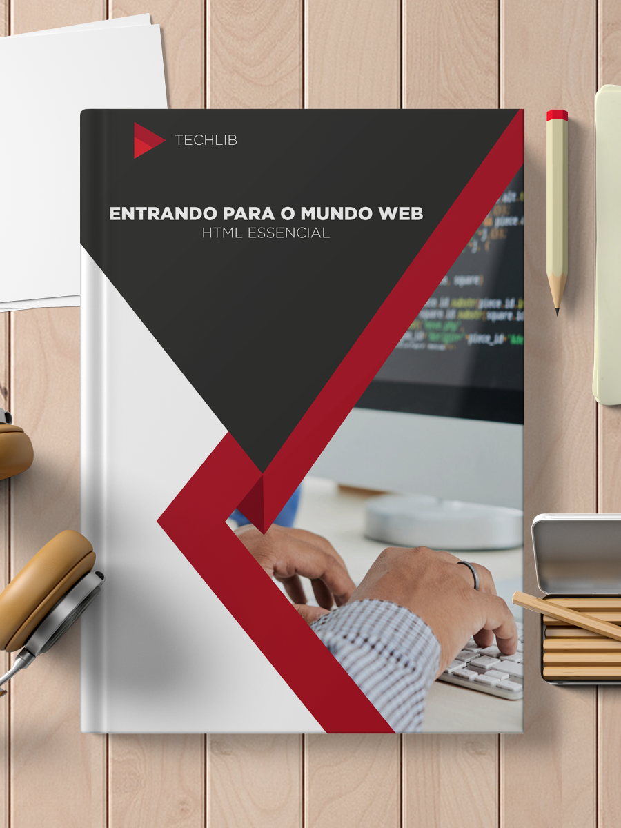 Entrando no mundo web - HTML Essencial